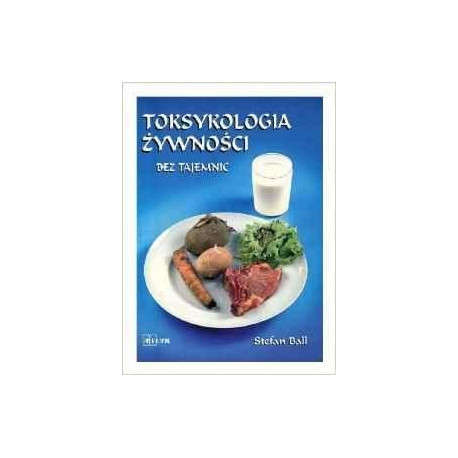 Toksykologia żywności bez tajemnic