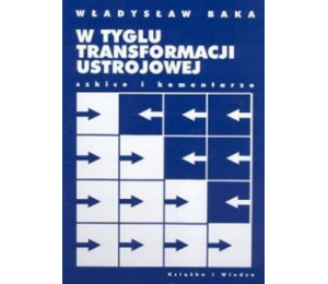 W tyglu transformacji ustrojowej