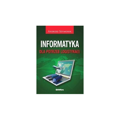 Informatyka dla potrzeb logistyka(i)