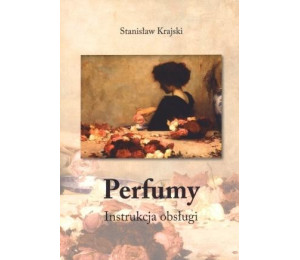 Perfumy. Instrukcja obsługi