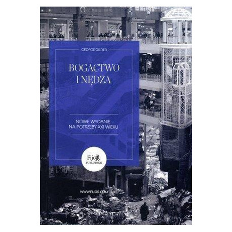 Bogactwo i nędza. Nowe wydanie na potrzeby XXI w.