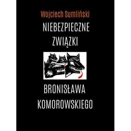 Niebezpieczne związki Bronisława Komorowskiego