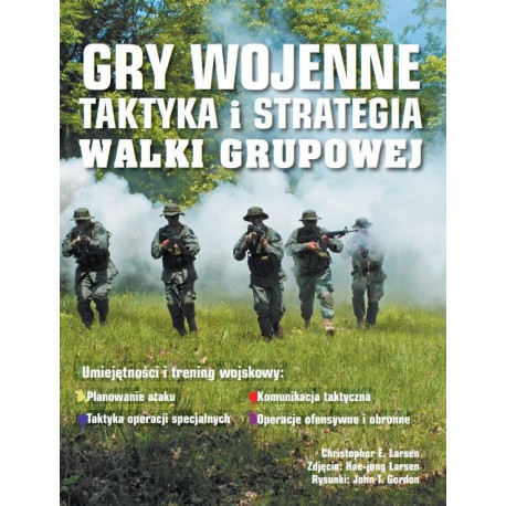 Gry wojenne. Taktyka i strategia walki grupowej