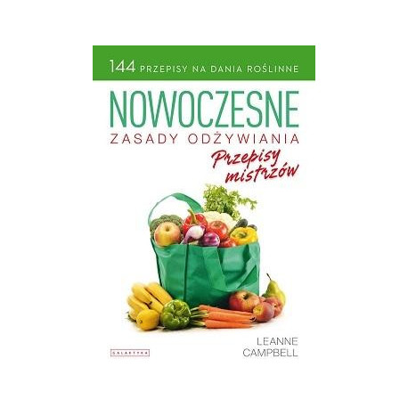 Nowoczesne zasady odżywiania. Przepisy mistrzów