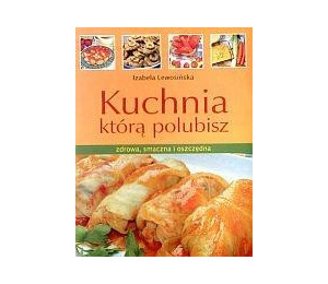 Kuchnia którą polubisz