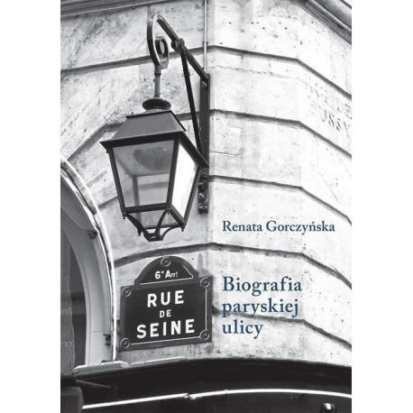 Rue de Seine. Biografia paryskiej ulicy.