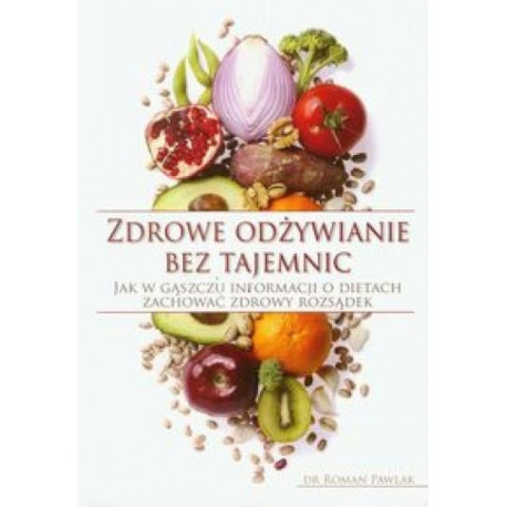 Zdrowe odżywianie bez tajemnic