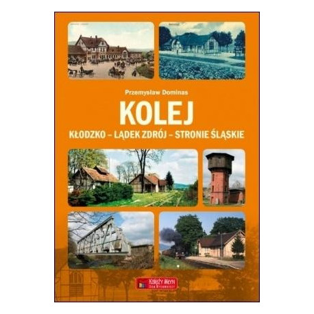 Kolej Kłodzko - Lądek Zdrój - Stronie Śląskie