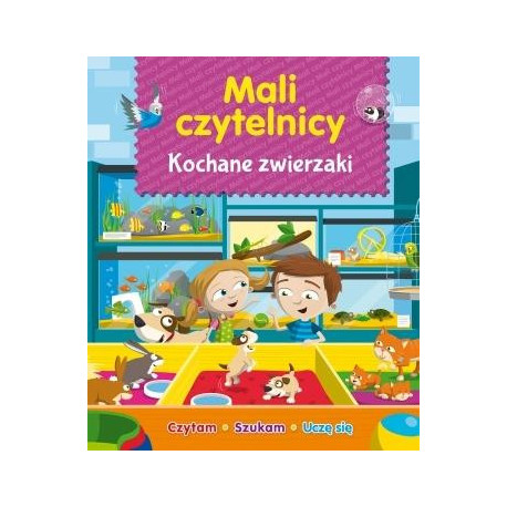 Mali Czytelnicy - Kochane zwierzaki