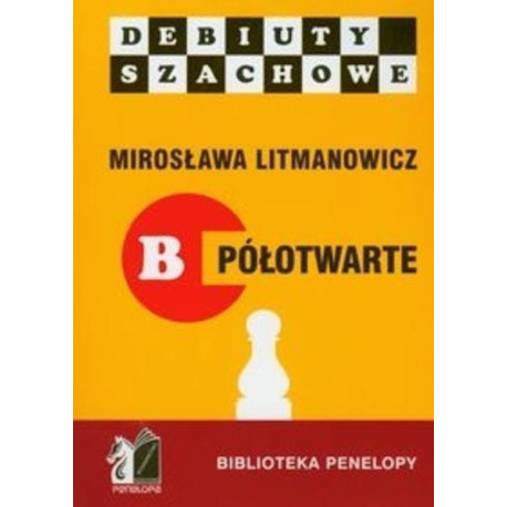 Jak rozpocząć partię szachową, część B półotwarte