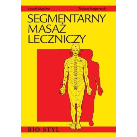 Segmentarny masaż leczniczy. Teoria i praktyka w.2