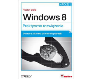 Windows 8. Praktyczne rozwiązania