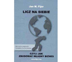 Licz na siebie, czyli jak zbudować własny biznes