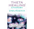 Theta Healing.Choroby i zaburzenia