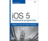 iOS 5. Podręcznik programisty