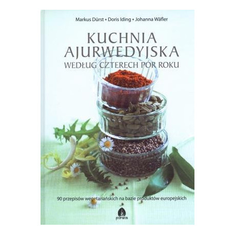 Kuchnia ajurwedyjska według czterech pór roku