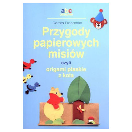 Przygody papierowych misiów czyli origami...