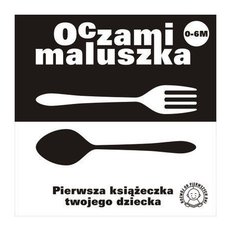 Oczami Maluszka Pierwsza Książeczka...sztućce