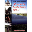 Przecież tu Polska kiedyś była...