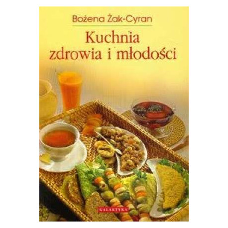 Kuchnia zdrowia i młodości