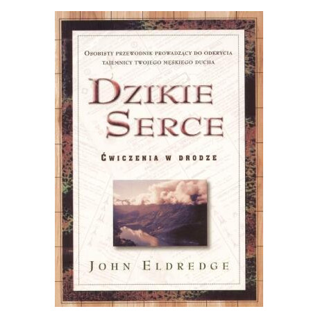 Dzikie Serce - John Eldredge