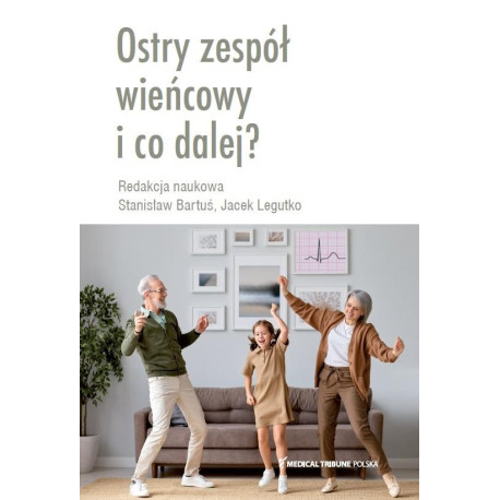 Ostry zespół wieńcowy i co dalej?