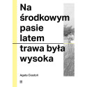 Na środkowym pasie latem trawa była wysoka