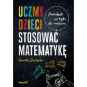 Uczmy dzieci stosować matematykę