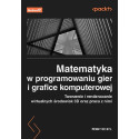 Matematyka w programowaniu gier i grafice...