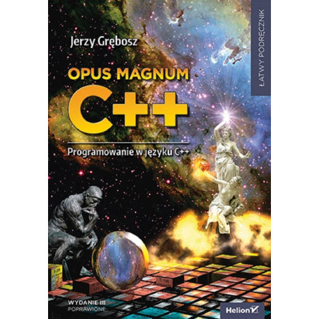 Opus magnum C++. Programowanie w języku C++ w.3