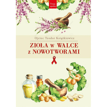 Zioła w walce z nowotworami