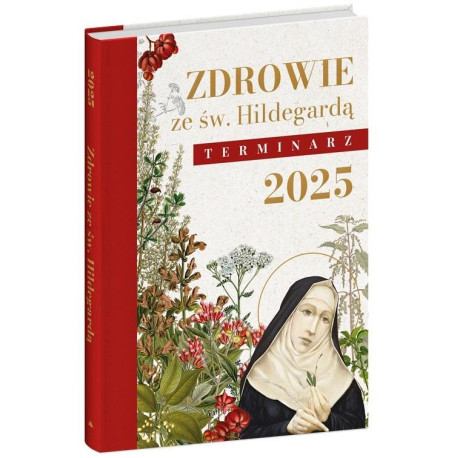 Terminarz 2025. Zdrowie ze św. Hildegardą