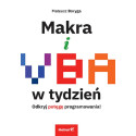 Makra i VBA w tydzień. Odkryj potęgę programowania