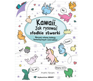 Kawaii. Kawaii. Jak rysować słodkie stworki