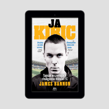 (e-book) SQN Originals: Ja, kibic. Tajniak w szeregach chuliganów Millwall FC