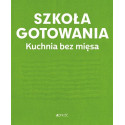 Szkoła gotowania. Kuchnia bez mięsa